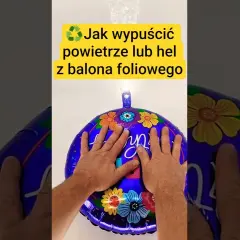 Jak spuścić powietrze z balonu foliowego bez ryzyka pęknięcia