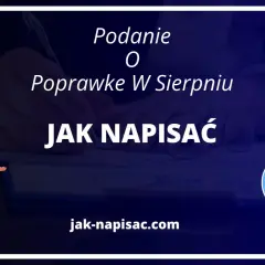 Jak napisać podanie o poprawkę w sierpniu, aby nie powtarzać klasy?