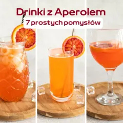 Proste przepisy na drinki z Aperolem, które zaskoczą Twoich gości