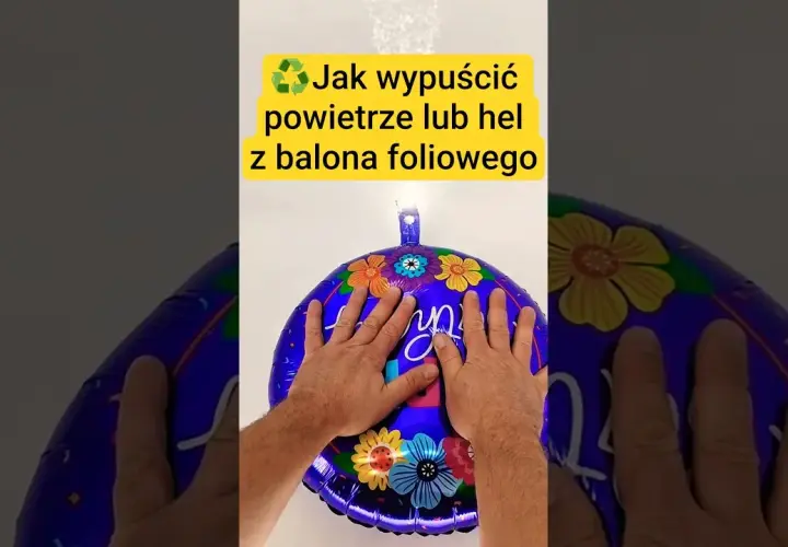Jak spuścić powietrze z balonu foliowego bez ryzyka pęknięcia